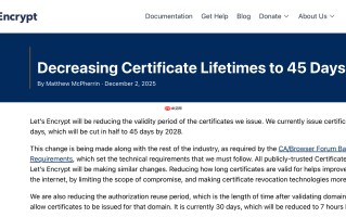 Let’s Encrypt 宣布：2028 年将其证书有效期从 90 天缩短到 45 天