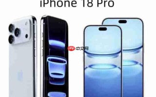 iPhone 18 Pro值得等待的十大理由：2nm芯、卫星上网
